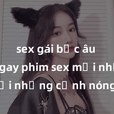 sex gái bắc âu Xem ngay phim sex mới nhất với những cảnh nóng hổi không thể bỏ lỡ! Cơ hội tận hưởng những khoảnh khắc đầy kích thích ngay hôm nay!