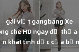 gái việt gangbang Xem sex không che HD ngay để thỏa mãn cơn khát tình dục của bạn! Video chất lượng cao, cảnh quay rõ nét, sẽ khiến bạn không thể rời mắt! Hãy trải nghiệm ngay!