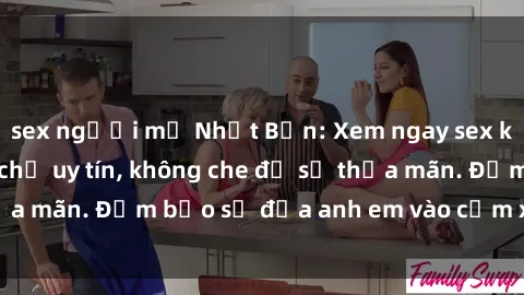 sex người mỹ Nhật Bản: Xem ngay sex không che tại địa chỉ uy tín, không che đủ sự thỏa mãn. Đảm bảo sẽ đưa anh em vào cảm xúc cao trào.