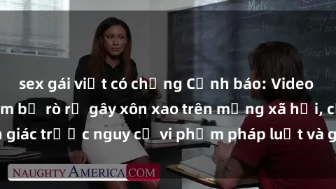 sex gái việt có chồng Cảnh báo: Video sex bà mẹ Việt Nam bị rò rỉ gây xôn xao trên mạng xã hội, cảnh giác trước nguy cơ vi phạm pháp luật và gây tổn hại đến danh dự.