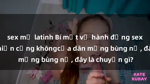 sex mỹ latinh Bí mật về hành động sex trên tàu hỏa khiến cảng khôngcủa dân mạng bùng nổ, đây là chuyện gì?