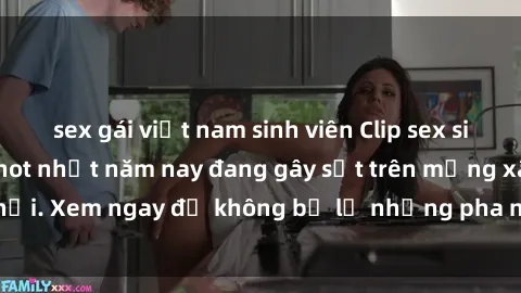 sex gái việt nam sinh viên Clip sex sinh viên mới nhất hot nhất năm nay đang gây sốt trên mạng xã hội. Xem ngay để không bỏ lỡ những pha nóng không thể bỏ qua!