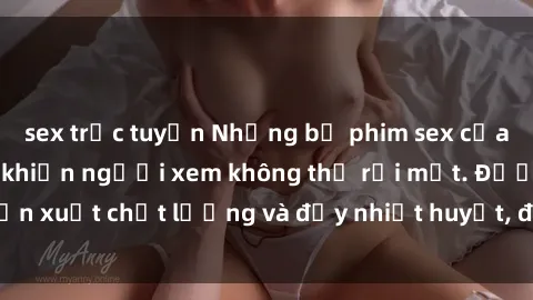 sex trực tuyến Những bộ phim sex của phụ nữ lớn tuổi khiến người xem không thể rời mắt. Được sản xuất chất lượng và đầy nhiệt huyết, đáng xem và trải nghiệm.