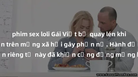 phim sex loli Gái Việt bị quay lén khi tắm, clip lan truyền trên mạng xã hội gây phẫn nộ. Hành động vi phạm quyền riêng tư này đã khiến cộng đồng mạng bức xúc và đòi trừng phạt thật nghiêm khắc.