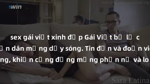 sex gái việt xinh đẹp Gái Việt bị lộ clip sex, scandal khiến dân mạng dậy sóng. Tin đồn và đoạn video gây chấn động, khiến cộng đồng mạng phẫn nộ và lo lắng. Bi kịch ẩn sau bức màn đen tối của thế giớ