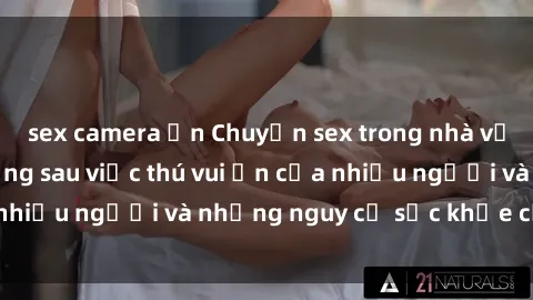 sex camera ẩn Chuyện sex trong nhà vệ sinh: Sự thật đằng sau việc thú vui ẩn của nhiều người và những nguy cơ sức khỏe cần lưu ý