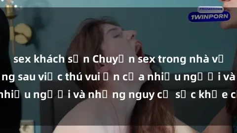 sex khách sạn Chuyện sex trong nhà vệ sinh: Sự thật đằng sau việc thú vui ẩn của nhiều người và những nguy cơ sức khỏe cần lưu ý