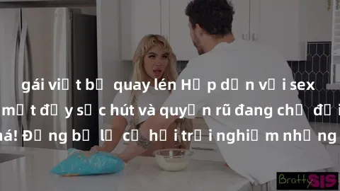 gái việt bị quay lén Hấp dẫn với sex Mỹ đen: Những bí mật đầy sức hút và quyến rũ đang chờ đợi bạn khám phá! Đừng bỏ lỡ cơ hội trải nghiệm những khoảnh khắc mãnh liệt và đam mê!