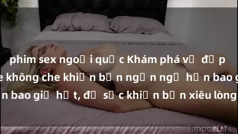 phim sex ngoại quốc Khám phá vẻ đẹp gái Việt Nam nude không che khiến bạn ngẩn ngơ hơn bao giờ hết, đủ sức khiến bạn xiêu lòng đến ngất ngây