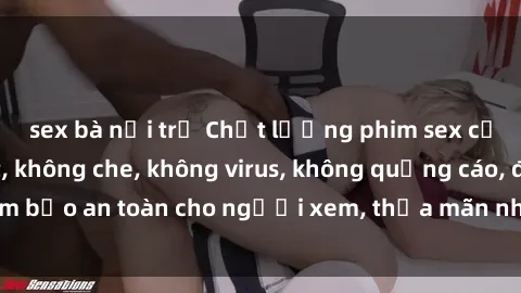sex bà nội trợ Chất lượng phim sex cập nhật mới nhất, không che, không virus, không quảng cáo, đảm bảo an toàn cho người xem, thỏa mãn nhu cầu tình dục của bạn.