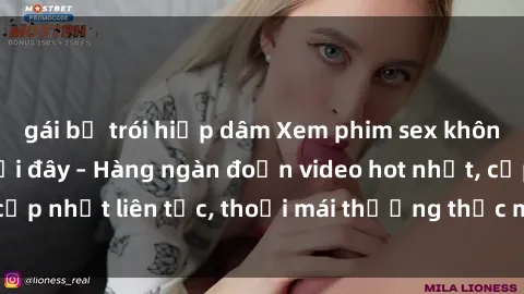 gái bị trói hiếp dâm Xem phim sex không che miễn phí tại đây – Hàng ngàn đoạn video hot nhất, cập nhật liên tục, thoải mái thưởng thức mà không tốn kém.