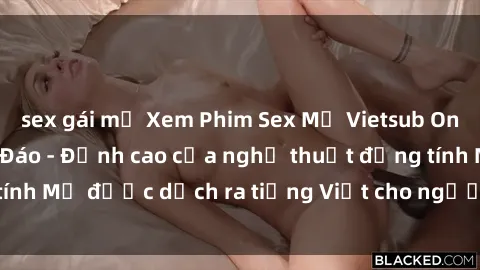 sex gái mỹ Xem Phim Sex Mỹ Vietsub Online Miễn Phí Độc Đáo - Đỉnh cao của nghệ thuật đồng tính Mỹ được dịch ra tiếng Việt cho người xem hiểu rõ hơn.