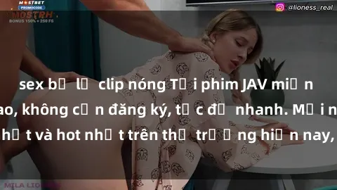 sex bị lộ clip nóng Tải phim JAV miễn phí chất lượng cao, không cần đăng ký, tốc độ nhanh. Mới nhất và hot nhất trên thị trường hiện nay, cập nhật hàng ngày.