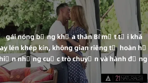 gái nóng bỏng khỏa thân Bí mật tại khách sạn: Phòng quay lén khép kín, không gian riêng tư hoàn hảo để thực hiện những cuộc trò chuyện và hành động không bị người khác phát hiện.